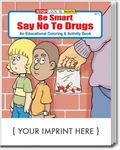 CS0100 Be Smart, Say No To Drugs Coloring and Activity Book with Custom Imprint
